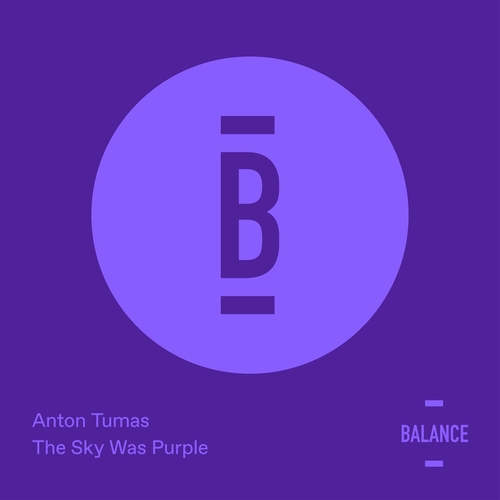 Anton Tumas - The Sky Was Purple [BALANCE042EP]
